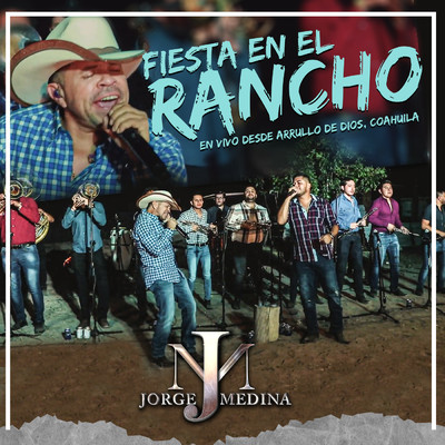 Fiesta En El Rancho (Explicit) (En Vivo)/Jorge Medina