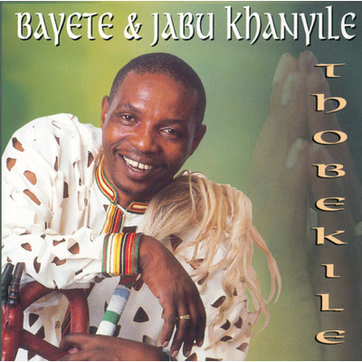 Thobekile/Bayete And Jabu Khanyile