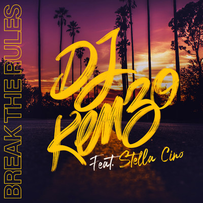 シングル/Break The Rules (featuring Stella Cino)/DJ Kenzo