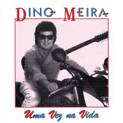 アルバム/Uma Vez Na Vida/Dino Meira