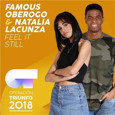 シングル/Feel It Still (Operacion Triunfo 2018)/Famous Oberogo／Natalia Lacunza