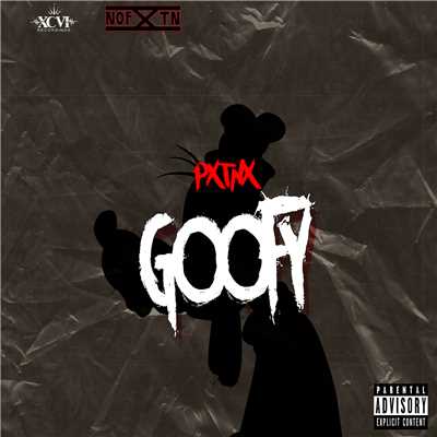 Goofy (Explicit) (featuring DoBoy)/PXTNX