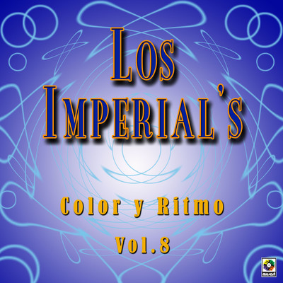 アルバム/Color Y Ritmo De Venezuela, Vol. 8/The Imperials