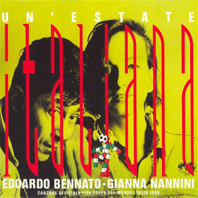 Un'Estate Italiana (Notti Magiche)/ジャンナ・ナンニーニ／エドアルド・ベンラート