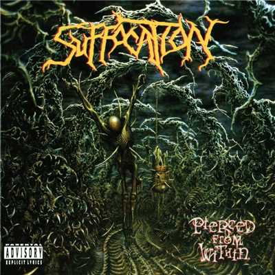 Pierced From Within/Suffocation