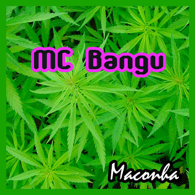 Maconha/MC Bangu