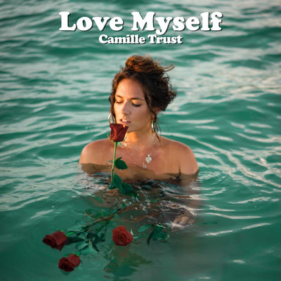 シングル/Love Myself/Camille Trust
