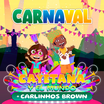 Carnaval/Cayetana Y El Mundo & Carlinhos Brown