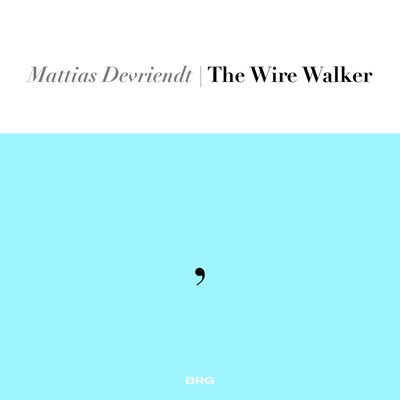 アルバム/The Wire Walker/Mattias Devriendt
