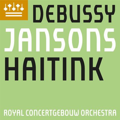 Debussy: Prelude a l'apres-midi d'un faune, Nocturnes & Images/Royal Concertgebouw Orchestra