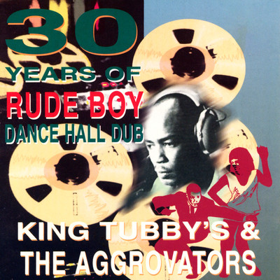Bad Boy Rhythm Dub/King Tubby & The Aggrovators