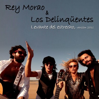シングル/Levante del Estrecho (feat. Los Delinquentes) [Version 2011]/Rey Morao
