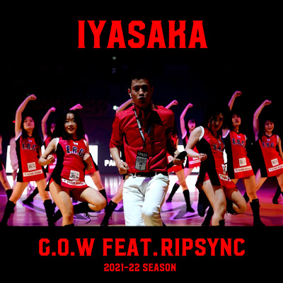 IYASAKA/G.O.W ELITE feat. RIPSYNC