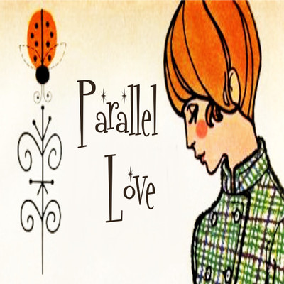 Parallel Love/Lester P