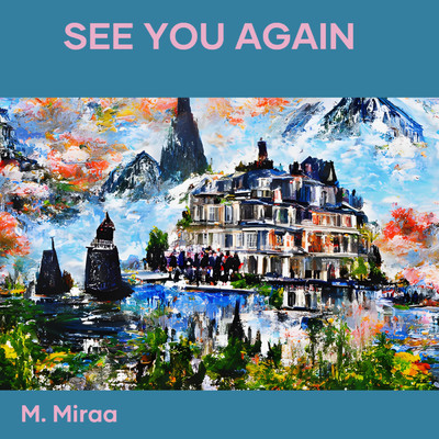 シングル/See you again/M. Miraa