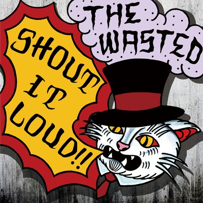 アルバム/SHOUT IT LOUD！！/THE WASTED