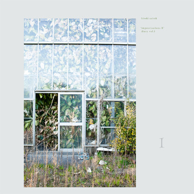 アルバム/Improvisations II - diary Vol.1/斉藤 尋己