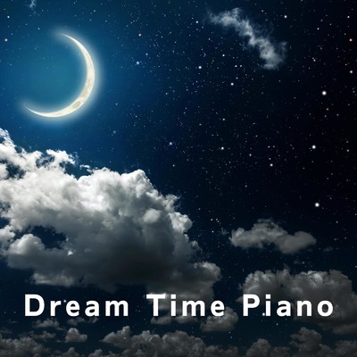 アルバム/Dream Time Piano/Relax α Wave