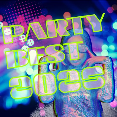 アルバム/PARTY BEST 2025/MUSIC LAB JPN