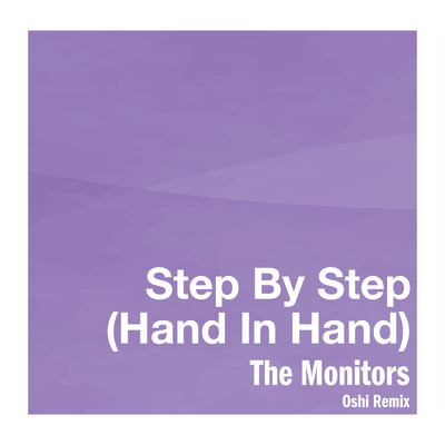 シングル/Step By Step (Hand In Hand) (Oshi Remix)/モニターズ
