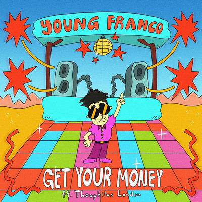 Get Your Money (featuring Theophilus London)/Young Franco