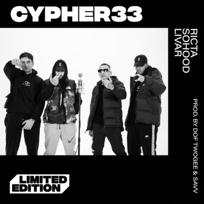 CYPHER33 (Explicit) (featuring Livar, Savv)/Dof Twogee／Ricta／Sohood