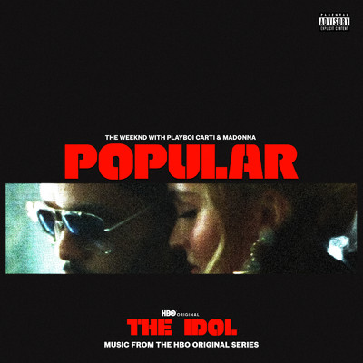 Popular (Explicit) (featuring Playboi Carti／From The Idol Vol. 1 (Music from the HBO Original Series))/ザ・ウィークエンド／マドンナ