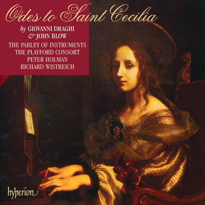 Blow & Draghi: Odes for St Cecilia (English Orpheus 31)/The Parley of Instruments／The Playford Consort／Peter Holman