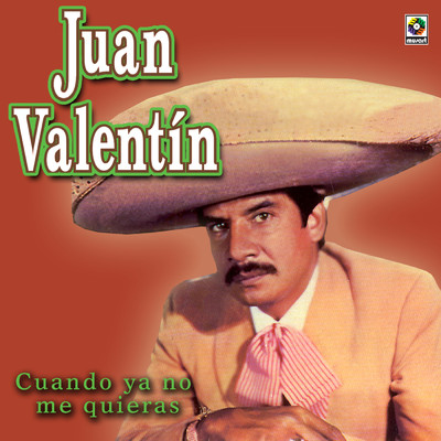 アルバム/Cuando Ya No Me Quieras/Juan Valentin