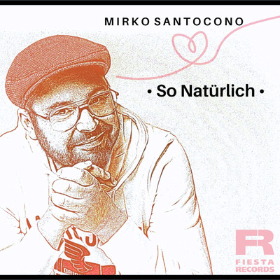 So Naturlich/Mirko Santocono