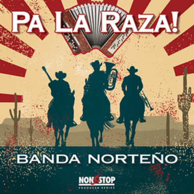 アルバム/Pa La Raza！: Banda Norte√±o/Latin Society
