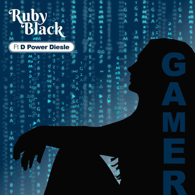 Gamer (feat. D Power Diesle)/Ruby Black