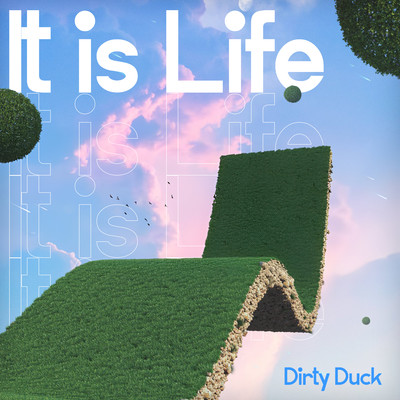 シングル/It Is Life/Dirty Duck