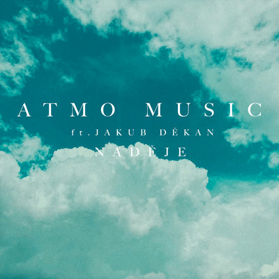 Nadeje (feat. Jakub Dekan)/ATMO Music
