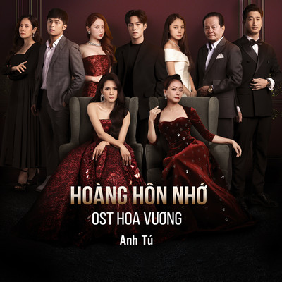 Hoang Hon Nho (Hoa Vuong Original SoundTrack)/Anh Tu