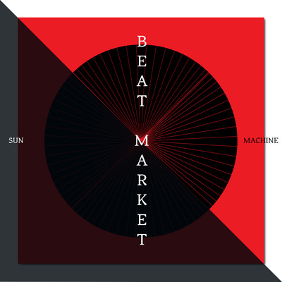 Sun Machine/Beat Market