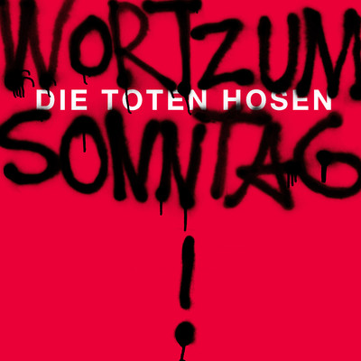 シングル/Wort zum Sonntag (”70 ist die neue 60, Ihr Lutscher！” - Version)/Die Toten Hosen
