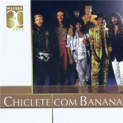 アルバム/Warner 30 anos/Chiclete com Banana