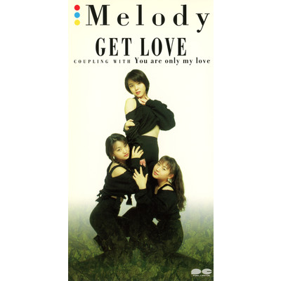 アルバム/GET LOVE/Melody