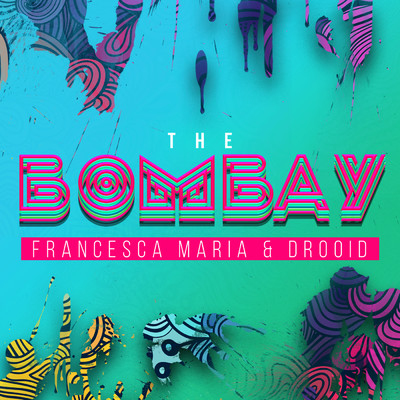 シングル/The Bombay (Acappella)/Francesca Maria／Drooid