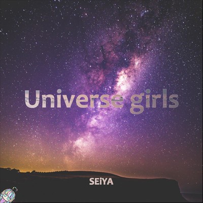 シングル/Universe girls/SEiYA
