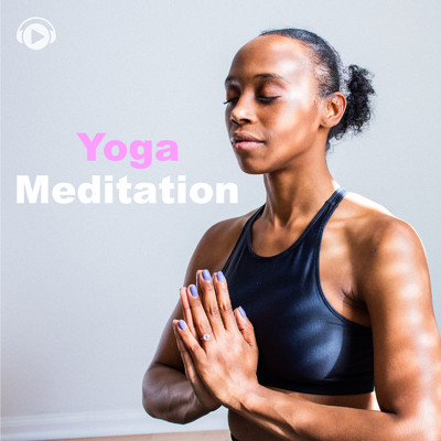 Yoga & Meditation -ヨガや瞑想に最適な癒しの音楽-/ALL BGM CHANNEL