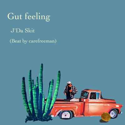 Gut feering (feat. J'Da Skit)/carefreeman