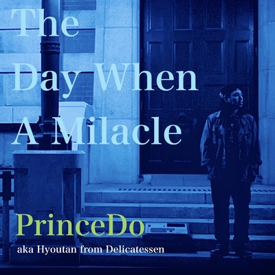 The Day When A Miracle/PrinceDo