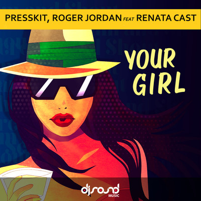 Your Girl (featuring Renata Cast)/Presskit／Roger Jordan