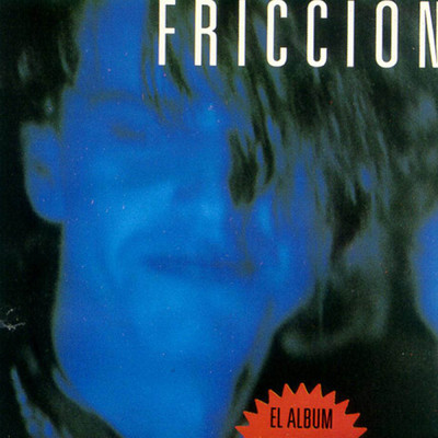 El Album/Friccion