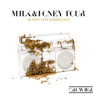 アルバム/Milk & Honey Tour - Austin City Limits Live/Crowder