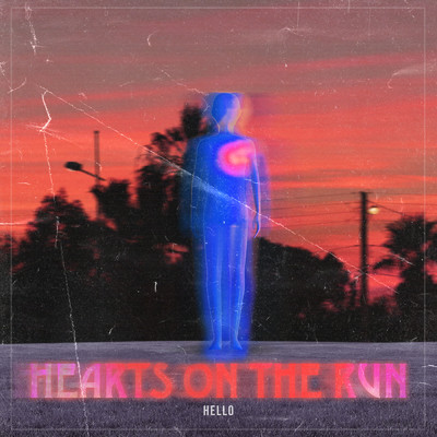 HELLO/Hearts On The Run