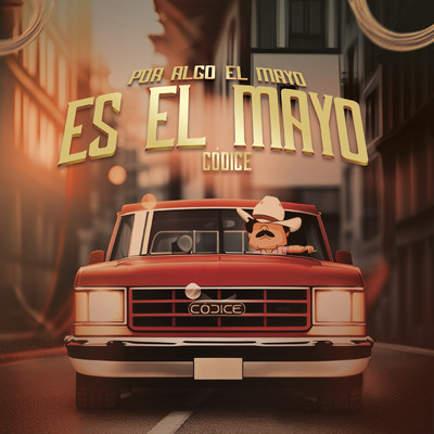 Por Algo El Mayo Es El Mayo/Codice