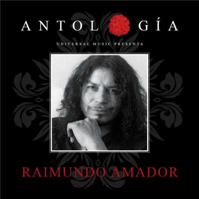 アルバム/Antologia De Raimundo Amador (Remasterizado 2015)/ライムドン・アマドール